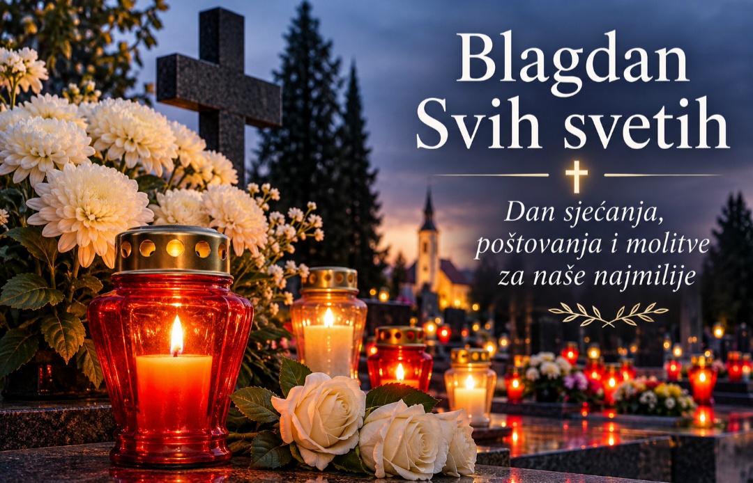 Blagdan Svih svetih – dan sjećanja, poštovanja i molitve za naše najmilije